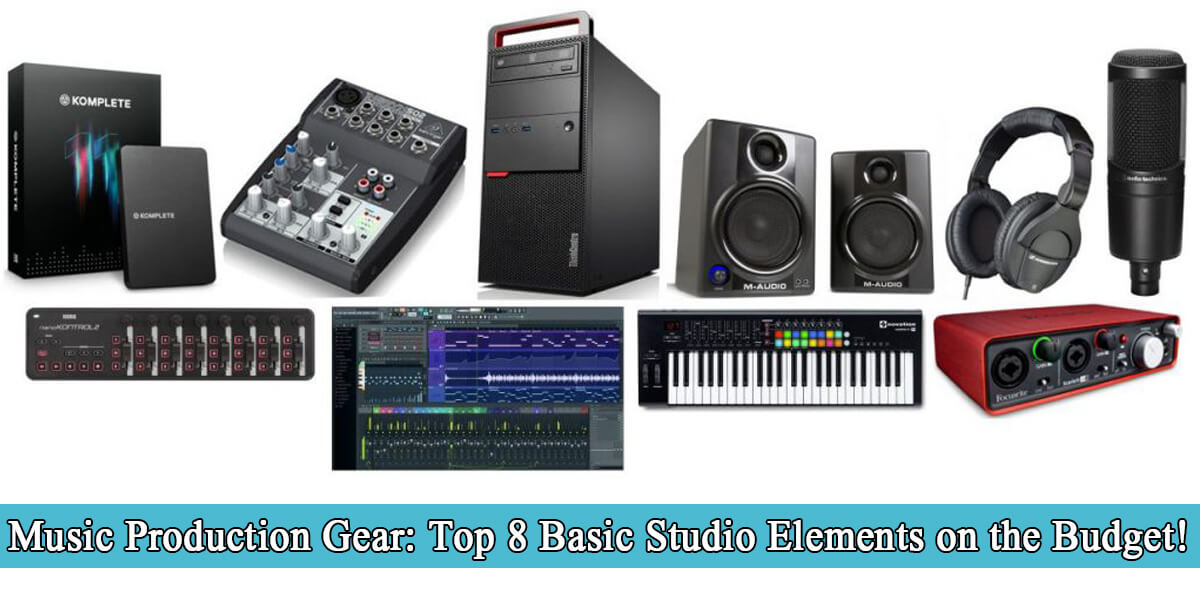 Music Production Gear: Top 8 Basic Studio Elements on the Budget!