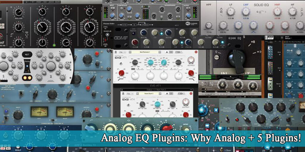Analog EQ Plugins Get the Warm Vintage Sound Now + 5 Plugins to Choose