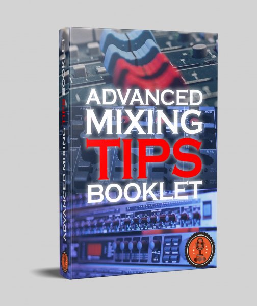 "Advanced Mixing Tips Booklet" eBook by Mixing Tips Mixing Tips