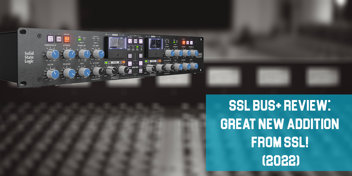 SSL BUS+ Review: Great New Addition from SSL! (2023)