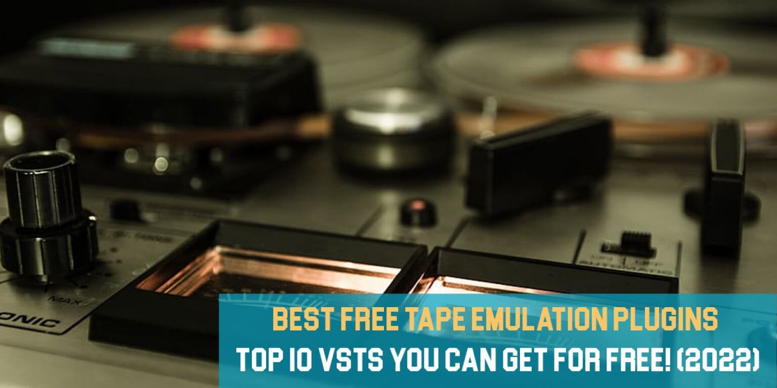 Best Free Tape Emulation Plugins Top 10 VSTs You Can Get For Free! (2023)