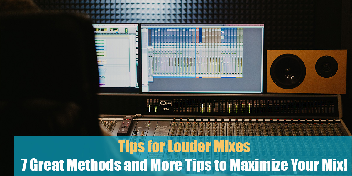 Tips for Louder Mixes Feat