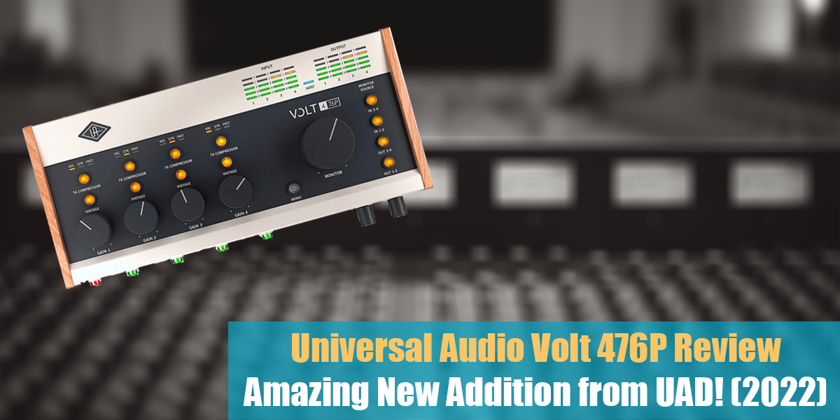 Universal Audio Volt 476P Review: Amazing New Addition from UAD! (2023)