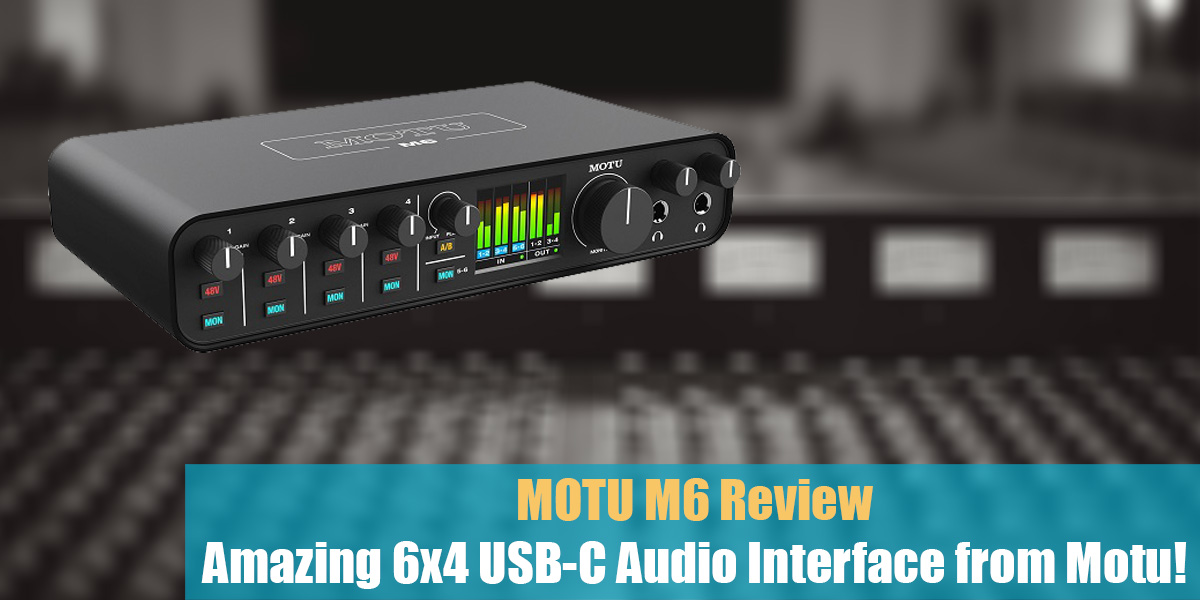 MOTU M6 Review Feat