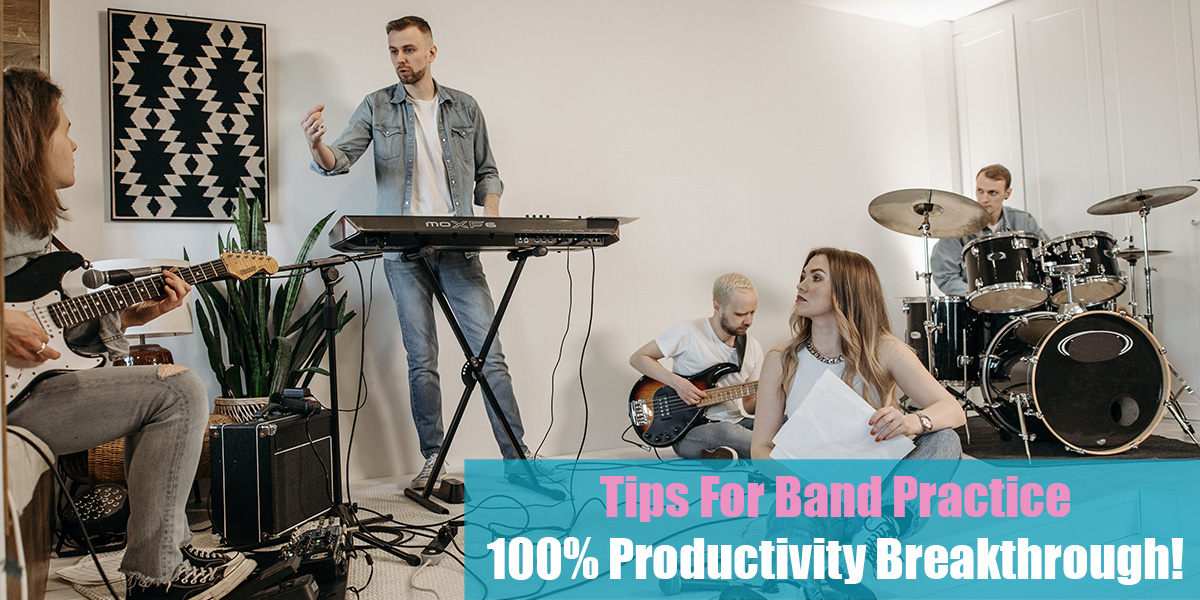 Tips For Band Practice: 100% Productivity Breakthrough (2023)