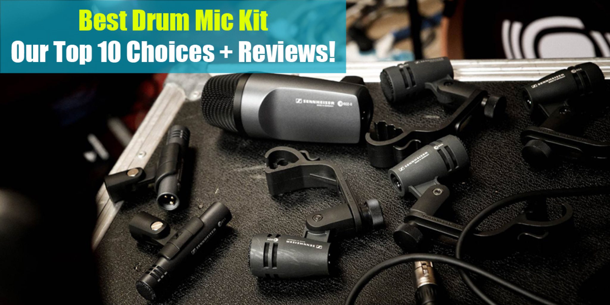 Best Drum Mic Kit Our Top 10 Choices + Reviews!