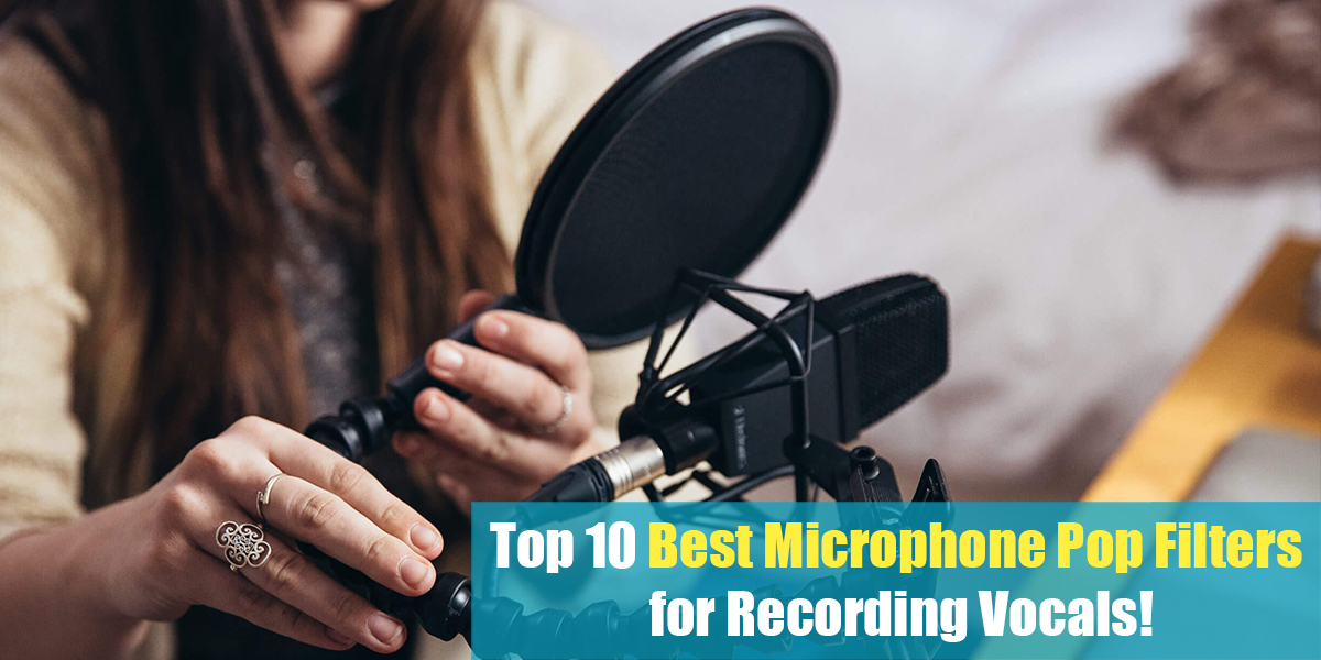 Best Microphone Pop Filters Feat