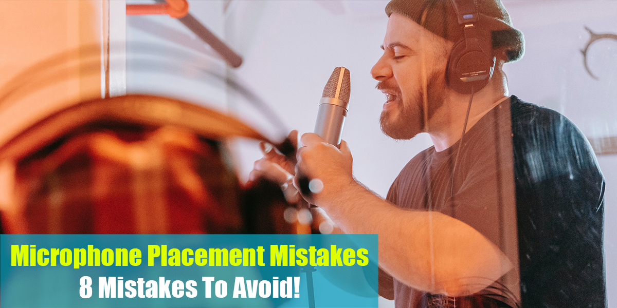 Microphone Placement Mistakes Feat