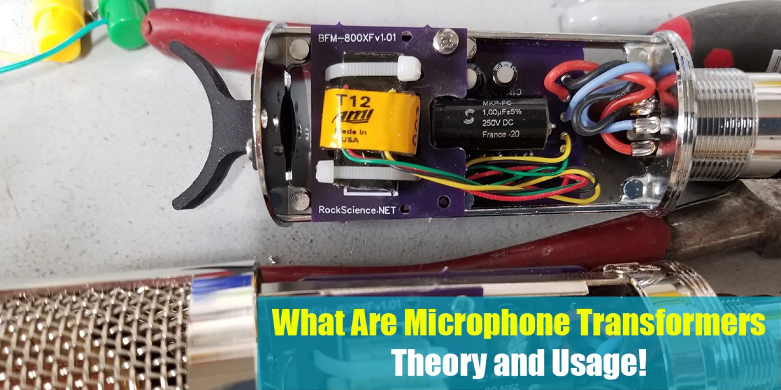 What Are Microphone Transformers Theory and Usage! (2023)