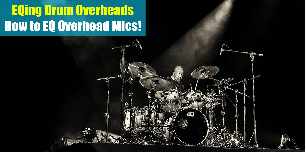 EQing Drum Overheads How to EQ Overhead Mics! (2023)