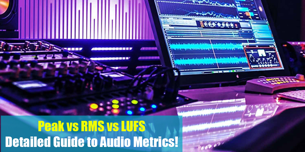 Peak vs RMS vs LUFS Feat