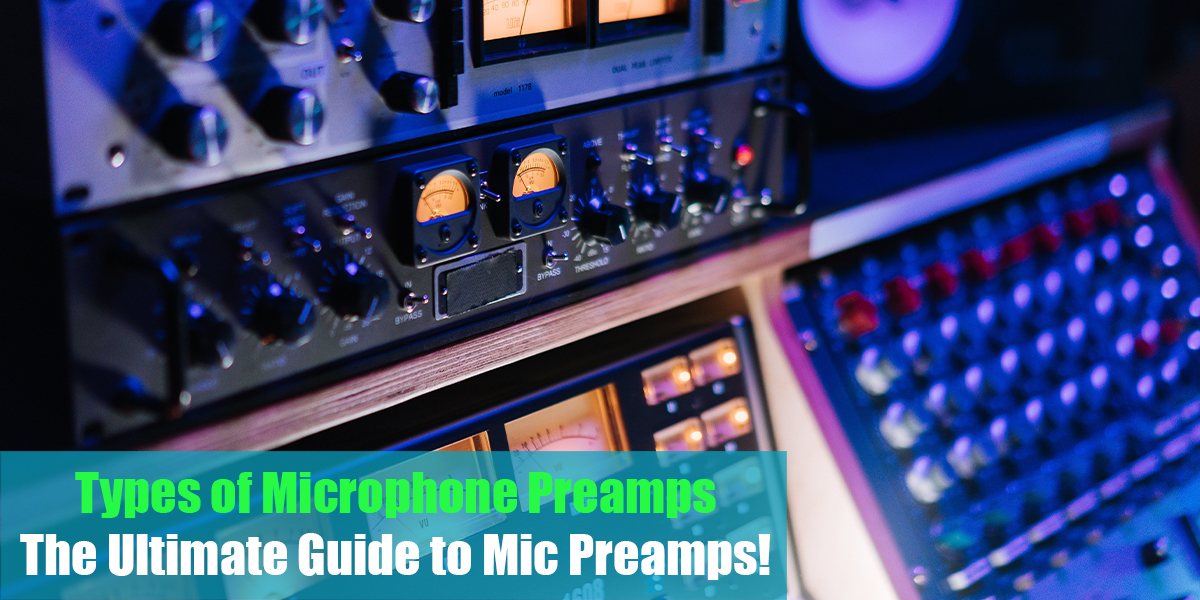 Types of Microphone Preamps Feat